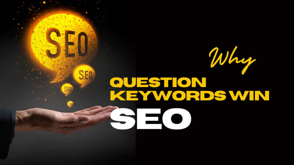 question keywords for better seo traffic